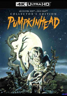 [4K蓝光原盘] 南瓜恶灵 Pumpkinhead (1988) / 恐怖南瓜头 / Pumpkinhead.1988.COMPLETE.2160p.UHD.Blu-ray.HEVC.DV.DTS-HD.MA.5.1