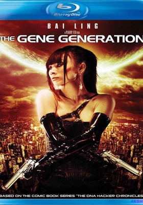 [1080P电影] 基因世代 (2007) The Gene Generation / 悲天悯人 / 双枪杀手 / The Gene Generation 2007.1080p BluRay x264