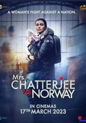 [4K电影] 流落挪威的孩子 (2023) Mrs. Chatterjee vs. Norway / Mrs. Chatterjee vs. Norway 2023 2160p 4K 60FPS 10Bit HEVC NF WEBRip Hindi DDP5.1 H.265