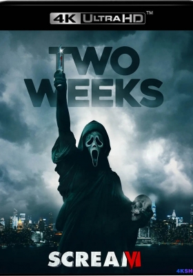 [4K蓝光原盘] 惊声尖叫6 (2023) Scream VI / 夺命狂呼6(港) / Scream!! / Scream 6 / Scream.VI.2023.2160p.WEB-DL.DDP5.1.Atmos.DV.MKV.x265
