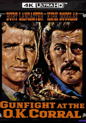 [4K蓝光原盘] 龙虎双侠 (1957) Gunfight at the O.K. Corral / OK镇大决斗 / 龙争虎斗 / Gunfight.at.the.O.K. Corral.1957.2160p.USA.UHD.Blu-ray.DV.HDR.HEVC.DTS-HD.MA.5.1