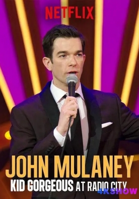 [4K电影] 约翰·木兰尼：无线电城的俊小伙儿 (2018) John Mulaney: Kid Gorgeous at Radio City / John.Mulaney.Kid.Gorgeous.at.Radio.City.2018.2160p.NF.WEB-DL.x265.10bit.SDR.DDP5.1