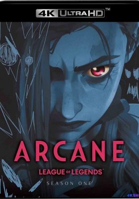 [4K蓝光动漫集] 英雄联盟：双城之战 第一季 (2021)  Arcane Season 1 / 奥术 / Arcane: League of Legends / Arcane.League.of.Legends.S01.BluRay.2160p.UHD.DDP.5.1.DV.HDR10.10Bit.x265