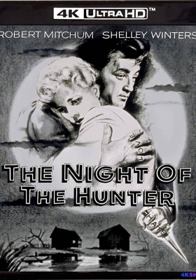[4K蓝光原盘] 猎人之夜 (1955) The Night of the Hunter / 猎人的夜晚 / 暗夜寻宝 / 雾夜惊魂 / The.Night.of.the.Hunter.1955.2160p.BluRay.REMUX.HEVC.DTS-HD.MA.5.1