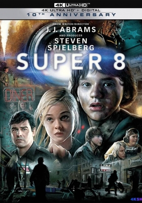 [4K蓝光原盘] 超级八 (2011) Super 8 / S8惊世档案(港) / 超8 / 超8外星奇遇 / 超级8(台) / Super.8.2011.2160p.BluRay.HEVC.TrueHD.7.1