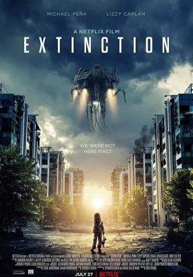 [4K电影] 灭绝 (2018) Extinction / 灭绝 / 灭绝入侵(台)  / Extinction.2018.2160p.NF.WEB-DL.DDP5.1.DV.MKV.x265