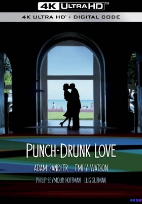 [4K蓝光原盘] 私恋失调 (2002) Punch-Drunk Love / 拳击情缘 / 爱昏头 / 恋爱鸡尾酒 / 狂野之爱 / 百味情感 / 糊涂的爱 / Punch-Drunk.Love.2002.2160p.UHD.Blu-ray.HEVC.Atmos.TrueHD7.1