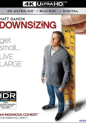 [4K蓝光原盘] 缩小人生 (2017)  Downsizing / 缩身 / 缩水人间(港) / 谁缩小了我的老公(豆友译名) / Downsizing.2017.2160p.BluRay.REMUX.HEVC.DTS-HD.MA.7.1