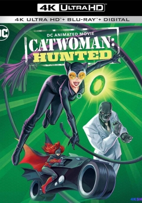 [4K蓝光原盘] 猫女：猎捕 (2022)  Catwoman: Hunted / Catwoman.Hunted.2022.2160p.BluRay.HEVC.DTS-HD.MA.5.1