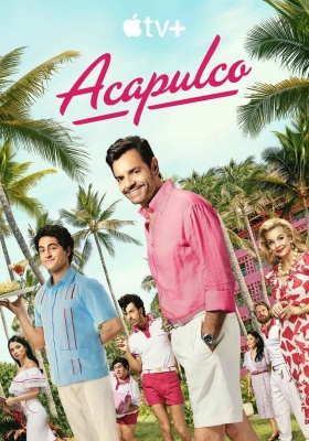 [4K剧集][完结] 阿卡普高 第三季 (2024) Acapulco Season 3 /  Acapulco.2021.S03.2160p.WEB.H265