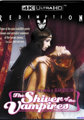 [4K蓝光原盘] 吸血鬼的颤抖 (1971) Le Frisson des vampires / The Shiver of the Vampires / The.Shiver.of.the.Vampires.1971.FRENCH.2160p.BluRay.REMUX.HEVC.LPCM.1.0