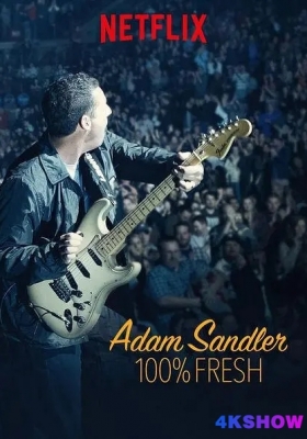 [4K电影] 亚当·桑德勒：百分之百新鲜 (2018) Adam Sandler: 100 Fresh / Adam.Sandler.100.Fresh.2018.2160p.NF.WEB-DL.x265.10bit.SDR.DDP5.1.Atmos