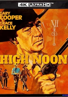 [4K蓝光原盘] 正午 (1952)  High Noon / 日正当中 / 龙城歼霸战(港) / High.Noon.1952.2160p.USA.UHD.Blu-ray.HEVC.DTS-HD.MA 2.0