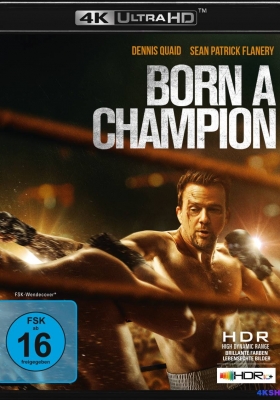 [4K蓝光原盘] 新王加冕 (2021) Born a Champion / Mickey Kelley / Born.a.Champion.2021.2160p.BluRay.HEVC.DTS-HD.MA.5.1