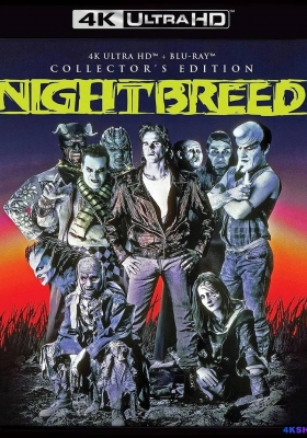 [4K蓝光原盘] 夜行骇传 (1990) Nightbreed / Nightbreed.1990.2160p.UHD.Blu-ray.Remux.DV.HDR.HEVC.FLAC.2.0