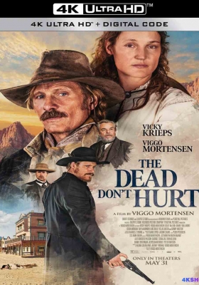 [4K电影] 死者无伤 (2023) The Dead Dont Hurt / 历劫蔷薇(港) / The.Dead.Dont.Hurt.2023.Hybrid.2160p.WEB-DL.DV.HDR.DDP5.1.Atmos.H265