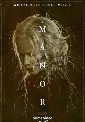 [4K电影] 养老庄园 (2021) The Manor / Welcome to the Blumhouse: The Manor /