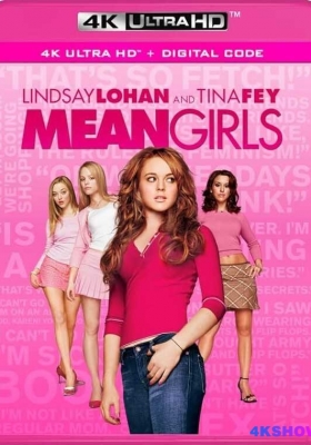 [4K蓝光原盘] 贱女孩 (2004)  Mean Girls / 辣妹过招(港/台) / 刁蛮女孩 / 刁蛮掌门人 / 坏女孩 / Mean.Girls.2004.2160p.UHD.Blu-ray.Remux.DV.HDR.HEVC.TrueHD.5.1