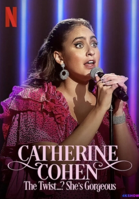 [4K电影] 凯瑟琳·科恩：颜值即正义 (2022) Catherine Cohen The Twist Shes Gorgeous / Catherine.Cohen.The.Twist.Shes.Gorgeous.2022.2160p.NF.WEB-DL.x265.10bit.SDR.DDP5.1