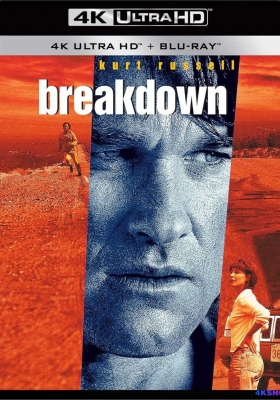 [4K蓝光原盘] 悍将奇兵 (1997) Breakdown / 绝命追击 / Breakdown.1997.2160p.USA.UHD.Blu-ray.DV.HDR.HEVC.TrueHD.5.1