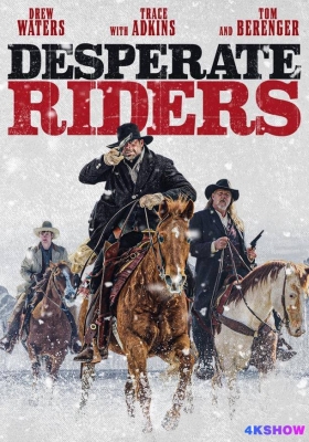[4K电影] 绝望的牛仔 (2022) Desperate Riders / 绝望一战 / Desperate.Riders.2022.2160p.WEB-DL.x265.10bit.SDR.DD5.1