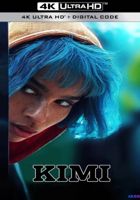 [4K电影] KIMI (2022)  冷酷不够热 / 冷感酷女孩(港) / 不够热的冷酷感 / Kimi.2022.2160p.MAX.WEB-DL.DDP.5.1.DV.HDR.H.265