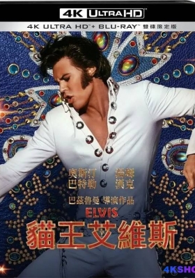 [4K蓝光原盘] 猫王 (2022) Elvis / 埃尔维斯 / 猫王艾维斯(台) / Elvis.2022.2160p.BluRay.HEVC.TrueHD.7.1.Atmos