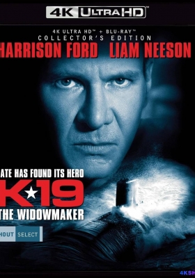 [4K蓝光原盘] K-19：寡妇制造者 (2002) K-19: The Widowmaker / 轰天潜舰 / 哈里逊福特K19 / 煞星号潜艇：K-19 / K-19.The.Widowmaker.2002.2160p.SF.UHD.Blu-ray.DV.HDR.HEVC.DTS-HD.MA.5.1