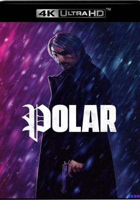 [4K电影] 极线杀手 (2019) Polar / 极地(港) / 极线 / 极寒复出 / 极限特工 / Polar.2019.2160p.NF.WEB-DL.x265.10bit.HDR.DDP5.1.Atmos