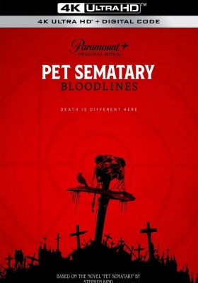 [4K蓝光原盘] 宠物坟场2 (2023) Pet Sematary: Bloodlines / PET.SEMATARY.BLOODLINES.2023.4K.UHD.COMPLETE.BLURAY