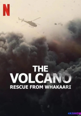 [4K纪录片] 火山：法卡里营救 (2022) The Volcano Rescue from Whakaari /