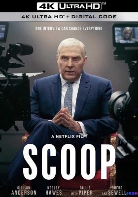 [4K电影] 皇室丑闻夜 (2024) Scoop / 独家新闻 / 王室丑闻夜 / 独家内幕 / Scoop.2024.2160p.NF.WEB-DL.DDP5.1.Atmos.DV.H.265