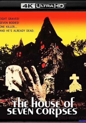 [4K蓝光原盘] 七尸冢 (1974) The House of Seven Corpses / The.House.of.Seven.Corpses.1974.2160p.USA.UHD.Blu-ray.HDR.HEVC.DTS-HD.MA.2.0