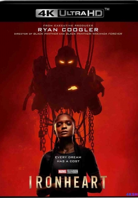 [4K电影] 钢铁之心 第一季 (2025) Ironheart Season 1 / 钢铁心(港) / 铁心 / RiRi Williams / Ironheart.S01.2160p.DSNP.WEB-DL.DDP.5.1.Atmos.DV.H.265