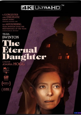 [4K电影] 永恒的女儿 (2022)  The Eternal Daughter / The.Eternal.Daughter.2022.2160p.WEB-DL.x265.10bit.HDR10Plus.DDP5.1