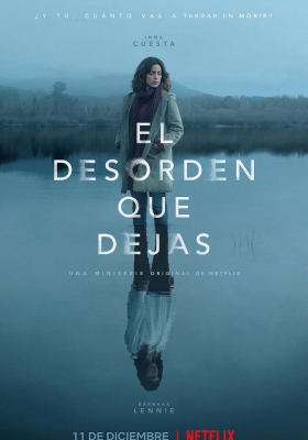 [4K剧集] 你留下的烂摊子 第一季 (2020) El desorden que dejas Season 1 / The Mess You Leave Behind / The.Mess.You.Leave.Behind.S01.2160p.NF.WEB-DL.DDP.5.1.Atmos.H.265