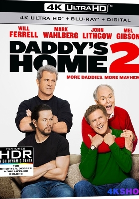 [4K蓝光原盘] 老爸当家2 (2017) Daddy's Home 2 / 亲爹回来啦2 / 好爸成叕 / 家有两个爸x2(台) / 左两爸右两爸(港) / Daddys.Home.2.2017.2160p.BluRay.REMUX.HEVC.DTS-HD.MA.TrueHD.7.1.Atmos