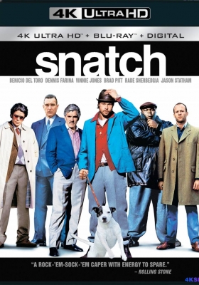 [4K蓝光原盘] 偷拐抢骗 (2000) Snatch / 偷蒙拐骗 / 掠夺 / 贪得无厌 / 边个够我姜(港) / Snatch.2000.2160p.BluRay.HEVC.TrueHD.7.1.Atmos