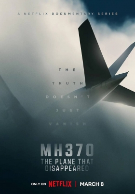 [4K纪录片] MH370：消失的航班 (2023) MH370: The Flight That Disappeared / MH370：消失的马航客机 / 马航370：消失的航班 / MH370.The.Plane.That.Disappeared.S01.2160p.NF.WEB-DL.x265.10bit.HDR.DDP5.1.Atmos