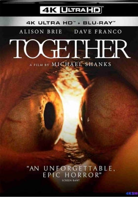 [4K蓝光Remux] 同甘共苦 (2025) Together / 永远在一起(台) / 长相黐守(港) / 共同 / Inséparable / Together.2025.2160p.UHD.Blu-ray.Remux.HDR.HEVC.DTS-HD.MA.5.1