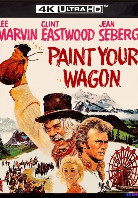 [4K蓝光原盘] 漆好你的马车 (1969) Paint Your Wagon / 长征万宝山 / 金刚岭双龙会 / Paint.Your.Wagon.1969.2160p.UHD.Blu-ray.DoVi.HDR10.HEVC.DTS-HD.MA 5.1