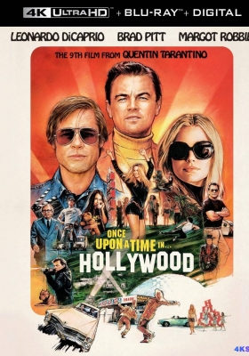 [4K蓝光原盘] 好莱坞往事 (2019) Once Upon a Time in Hollywood / Once Upon a Time in… Hollywood / 从前，有个好莱坞...(台) / 从前，有个荷里活(港) / 好莱坞杀人事件 / 荷里活往事