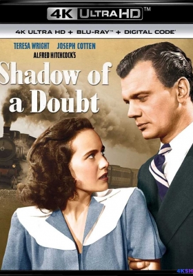 [4K蓝光原盘] 辣手摧花 (1943) Shadow of a Doubt / 心声疑影 / 疑影 / Shadow.of.a.Doubt.1943.2160p.BluRay.REMUX.HEVC.DTS-HD.MA.2.0
