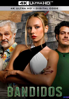 [4K剧集] 夺宝天团 第一至第二季 (2024-2025) Bandidos Season 1-2 / Bandidos.S01-S02.2160p.NF.WEB-DL.DDP.5.1.Atmos.HDR10.H.265