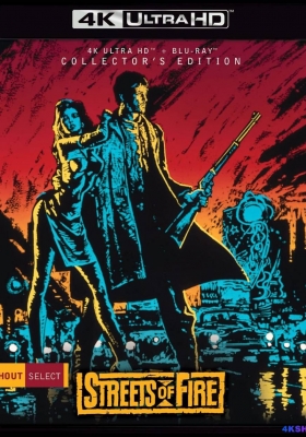 [4K蓝光原盘] 狠将奇兵 (1984)  Streets of Fire / Streets.of.Fire.1984.2160p.BluRray.REMUX.HEVC.DTS-HD.MA.TrueHD.7.1.Atmos