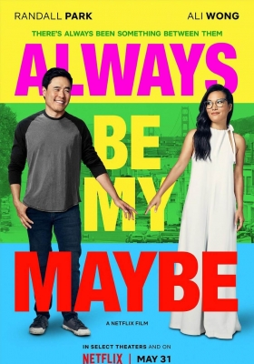 [4K电影] 两大无猜 (2019) Always Be My Maybe / 永远的准情人(港) / 可能还爱你(台) / 永远的可能性 / Always.Be.My.Maybe.2019.2160p.NF.WEB-DL.x265.10bit.HDR.DDP5.1