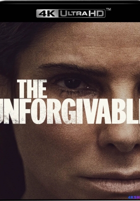 [4K电影] 不可饶恕(2021) The Unforgivable  / 无赦 / The.Unforgivable.2021.2160p.NF.WEB-DL.DDP5.1.Atmos.DV.MP4.x265