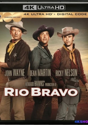 [4K蓝光原盘] 赤胆威龙 (1959) Rio Bravo / 赤胆屠龙 / Rio.Bravo.1959.2160p.UHD.Blu-ray.HEVC.DTS-HD.MA.2.0