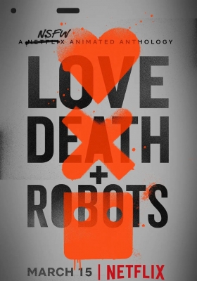 [1080P剧集] 爱，死亡与机器人 第一季 (2019) Love, Death & Robots Season 1 / 爱．死．机械人(港) / 爱情，死亡与机器人 / 爱 x 死 x 机器人(台) / 爱，死亡与机器人 / Love.Death.and.Robots.S01.1080p.NF.WEBRip.x265.10bit.HDR.DDP5.1.Atmos