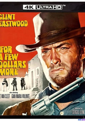 [4K蓝光原盘] 黄昏双镖客 (1965) For a Few Dollars More / 为了更多的几块钱 / 为钱卖命 / 金钱与仇恨 / 独行侠江湖伏霸(港) / 赏金杀手 / For.a.Few.Dollars.More.1965.2160p.BluRay.HEVC.SDR.DTS-HD.MA.5.1